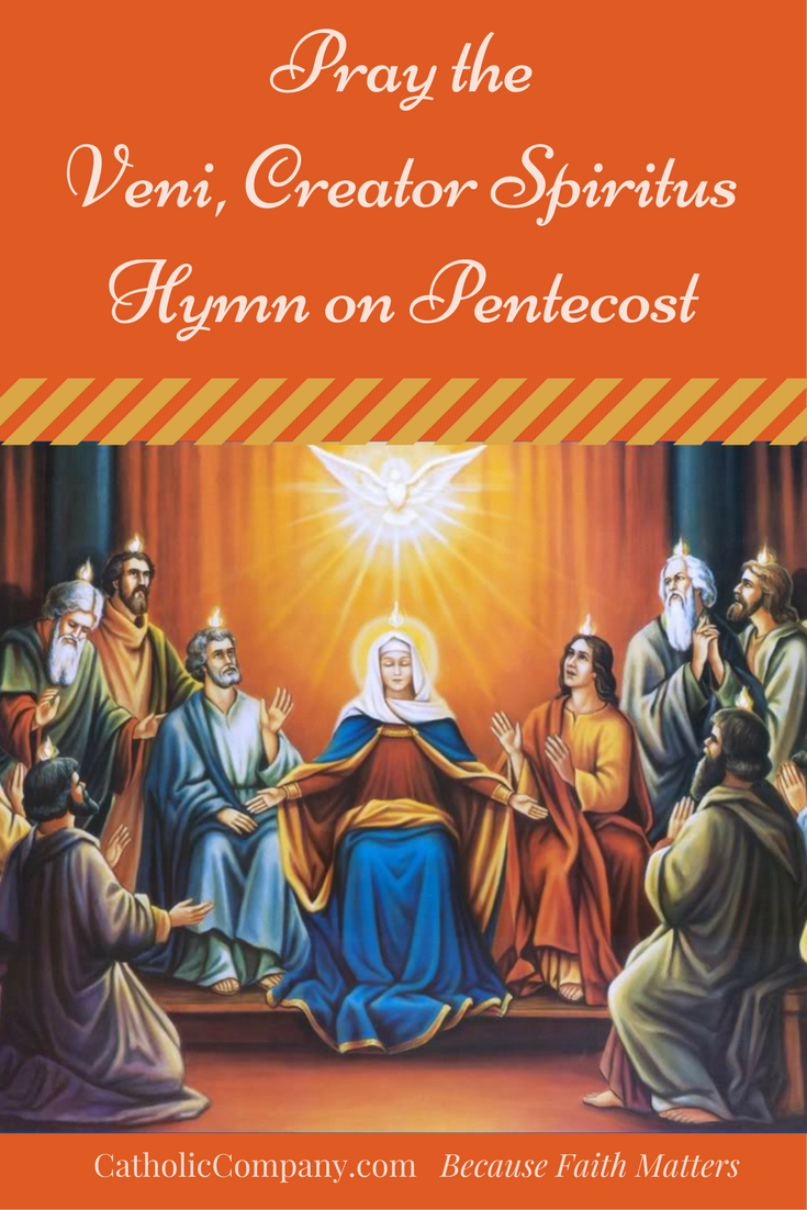 Pray the Veni Creator Spiritus Hymn for an Indulgence on Pentecost