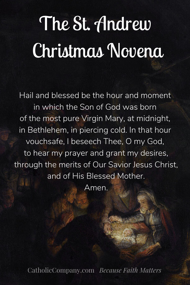 St Andrew Christmas Novena Prayer - pray 15 times daily from his feast day on Nov. 30th to Christmas Eve.