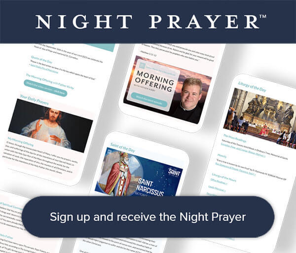 Sign up and receive the Night Prayer.